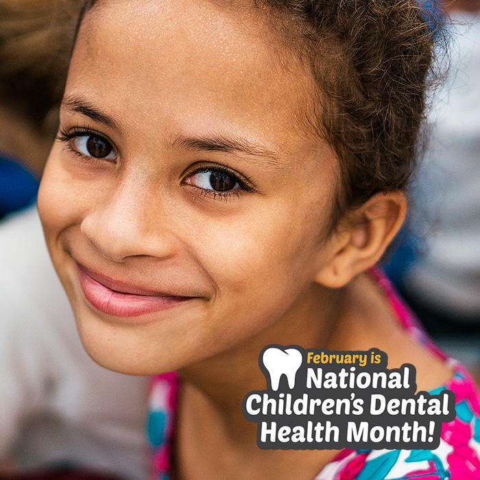 February Is Children’s Dental Health Month!
